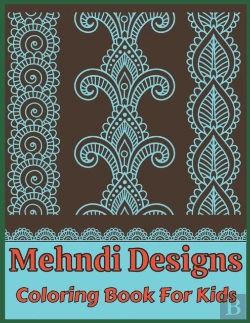 Bertrand.pt - Mehndi Designs Coloring Book For Kids