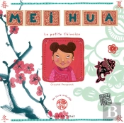 Mei Hua ; La Petite Chinoise