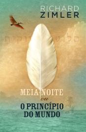 Meia-Noite ou o Princípio do Mundo