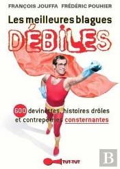 Meilleures Blagues Debiles (Les)