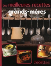 Meilleures Recettes De Nos Grands-Meres
