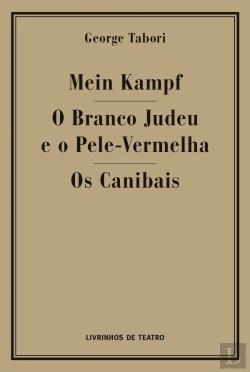 Bertrand.pt - Mein Kampf / O Branco Judeu e o Pele Vermelha / Os Canibais