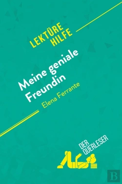 Bertrand.pt - Meine Geniale Freundin Von Elena Ferrante (Lektürehilfe) : Detaillierte Zusammenfassung, Personenanalyse Und Interpretation
