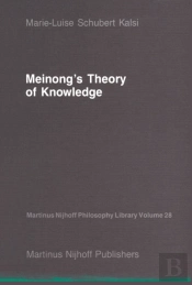 Meinong'S Theory Of Knowledge