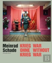 Meinrad Schade - War Without War