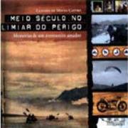 Meio Século no Limiar do Perigo