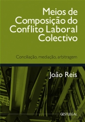 Meios de Composição do Conflito Laboral Colectivo