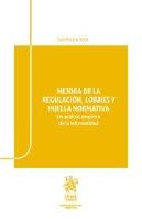 Mejora De La Regulación, Lobbies Y Huella Normativa