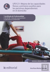 Mejora De Las Capacidades F¡Sicas Y Primeros Auxilios Para Personas Dependientes En El Domicilio. Ss