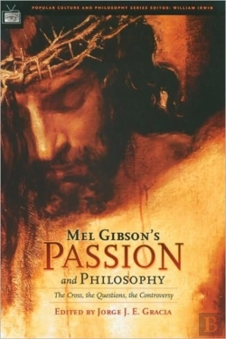 Bertrand.pt - Mel Gibson'S Passion And Philosophy
