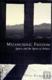Melancholic Freedom