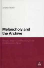 Melancholy And The Archive