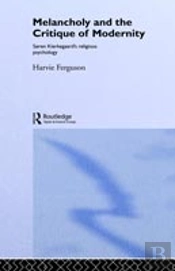 Melancholy And The Critique Of Modernity