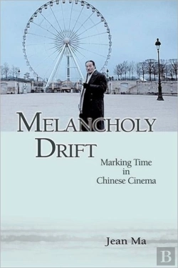 Bertrand.pt - Melancholy Drift - Marking Time In Chinese Cinema