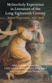 Melancholy Experience In Literature Of The Long Eighteenth Century