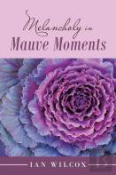 Melancholy  In Mauve Moments