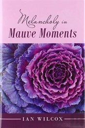 Melancholy  In Mauve Moments