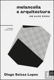 Melancolia e Arquitectura em Aldo Rossi