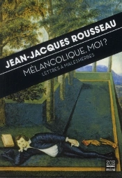 Mélancolique, Moi ? Lettres À Malesherbes