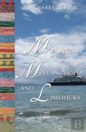Melanesia, Melancholia And Limericks