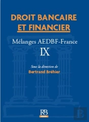 Mélanges Aedbf-France Tome 9 : Droit Bancaire Et Financier
