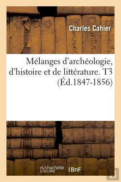 Bertrand.pt - Melanges Arch Hist Et Litt T.3 Edition 1847 1856