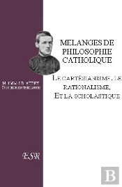 Mélanges De Philosophie Catholique
