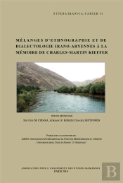 Mélanges D'Ethnographie Et De Dialectologie Irano-Aryennes À La Mémoire De Charles-Martin Kieffer