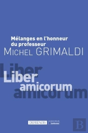 Mélanges En L'Honneur Du Professeur Michel Grimaldi : Liber Amicorum