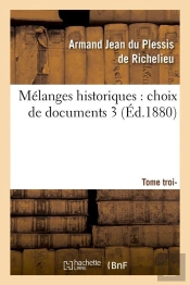 Melanges Historiques T.3 Edition 1880
