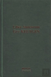 Mélanges ; Liber Amicorum Guy Keutgen