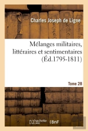 Melanges Militaires Litt T.28 Edition 1795 1811