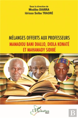 Bertrand.pt - Mélanges Offerts Aux Professeurs Mamadou Bani Diallo, Diola Konaté Et Mahamady Sidibé