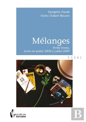 Mélanges : Petites Textes, Écrits De Juillet 2008 À Juillet 2009