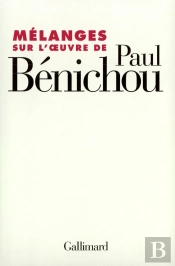 Mélanges Sur L'Oeuvre De Paul Bénichou