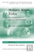 Melanie Klein Today, Volume 1: Mainly Theory