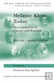 Melanie Klein Today, Volume 1: Mainly Theory