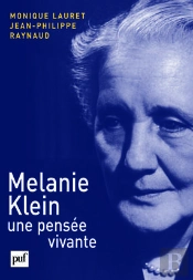 Melanie Klein, Une Pensée Vivante