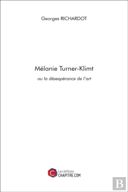 Bertrand.pt - Mélanie Turner-Klimt Ou La Désespérance De L'Art