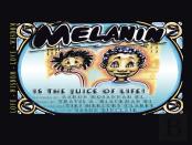 Melanin Is The Juice Of Life