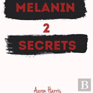 Melanin Secrets 2