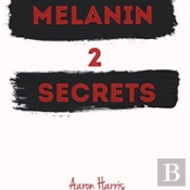 Melanin Secrets 2