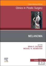 Melanoma, An Issue Of Clinics In Plastic Surgery, E-Book