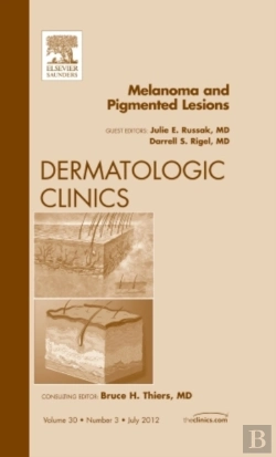 Bertrand.pt - Melanoma And Pigmented Lesions, An Issue Of Dermatologic Clinics
