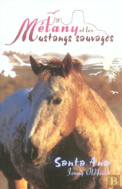 Bertrand.pt - Melany Et Les Mustangs Sauvages ; Santa Ana