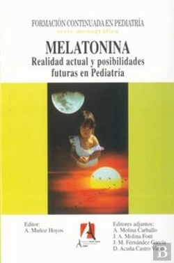 Bertrand.pt - Melatonina. Realidad Actual Y Posiblidades Futuras En Pediatría