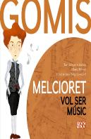 Melcioret Vol Ser Músic