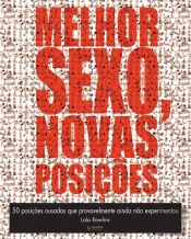 Melhor Sexo, Novas Posições