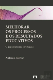 Melhorar os Processos e os Resultados Educativos