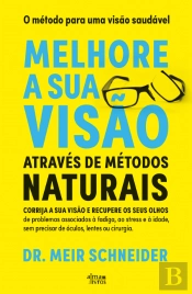 Melhore a Sua Visão Através de Métodos Naturais